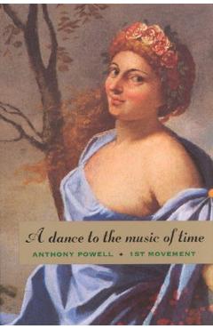 A Dance to the Music of Time: First Movement - Anthony Powell