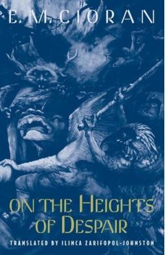 On the Heights of Despair - E. M. Cioran