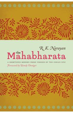 The Mahabharata: A Shortened Modern Prose Version of the Indian Epic - R. K. Narayan