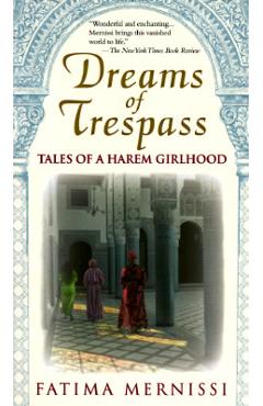 Dreams of Trespass: Tales of a Harem Girlhood - Fatima Mernissi