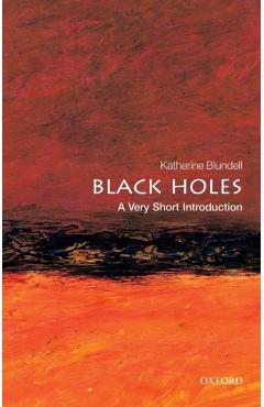 Black Holes: A Very Short Introduction - Katherine Blundell