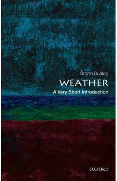 Weather: A Very Short Introduction - Storm Dunlop
