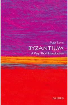 Byzantium: A Very Short Introduction - Peter Sarris