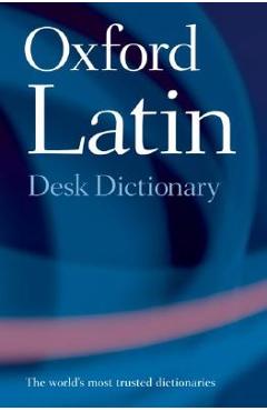 Oxford Latin Desk Dictionary - James Morwood