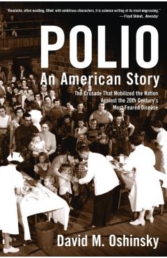Polio: An American Story - David M. Oshinsky