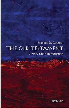 The Old Testament: A Very Short Introduction - Michael Coogan