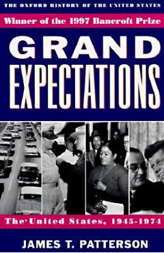 Grand Expectations: The United States, 1945-1974