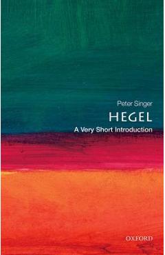 Hegel: A Very Short Introduction - Peter Singer