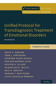 Unified Protocol for Transdiagnostic Treatment of Emotional Disorders: Therapist Guide - David H. Barlow