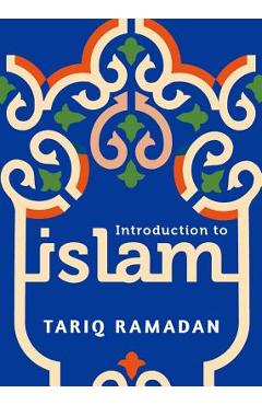 Introduction to Islam - Tariq Ramadan