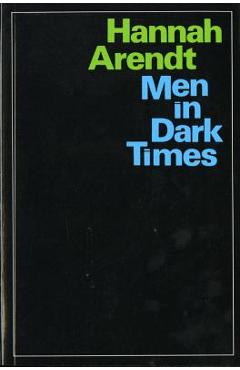 Men in Dark Times - Hannah Arendt