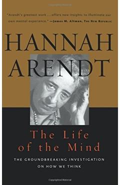 Life of the Mind: One/Thinking, Two/Willing - Hannah Arendt