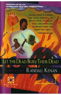 Let the Dead Bury Their Dead - Randall Kenan