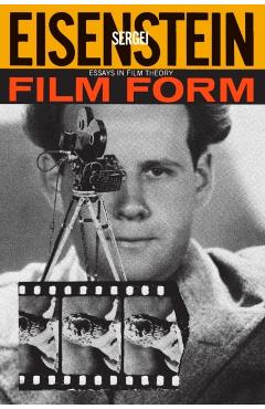 Film Form: Essays in Film Theory - Sergei Eisenstein