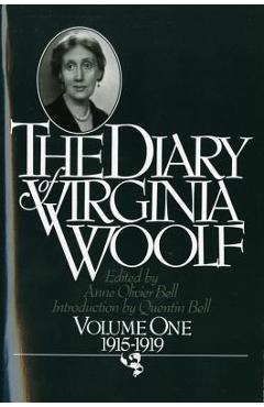 The Diary of Virginia Woolf, Volume 1: 1915-1919 - Virginia Woolf