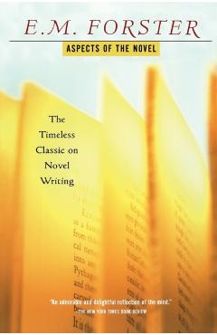 Aspects of the Novel - E. M. Forster