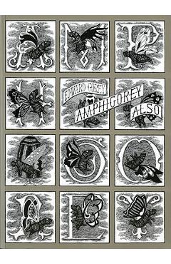 Amphigorey Also - Edward Gorey