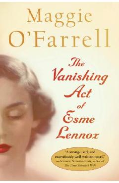 The Vanishing Act of Esme Lennox - Maggie O\'farrell