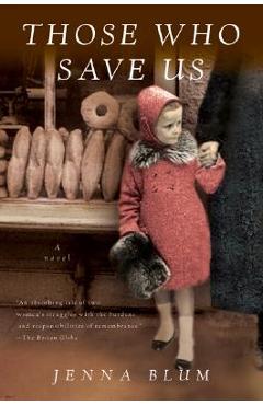 Those Who Save Us - Jenna Blum