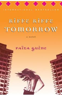 Kiffe Kiffe Tomorrow - Fa�za Gu�ne