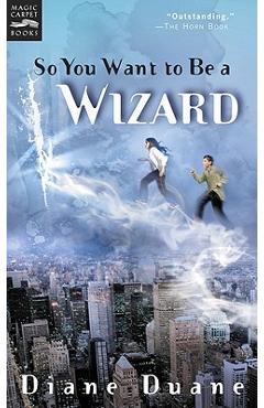 So You Want to Be a Wizard - Diane Duane