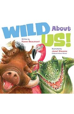 Wild about Us! - Karen Beaumont