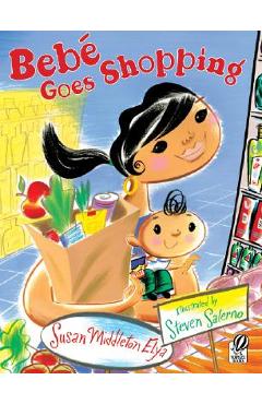Beb� Goes Shopping - Susan Middleton Elya