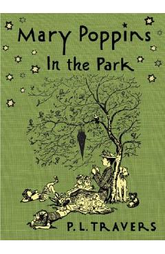Mary Poppins in the Park - P. L. Travers