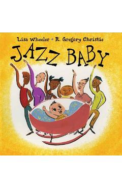 Jazz Baby - Lisa Wheeler