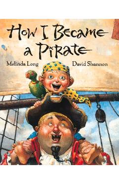 How I Became a Pirate - Melinda Long