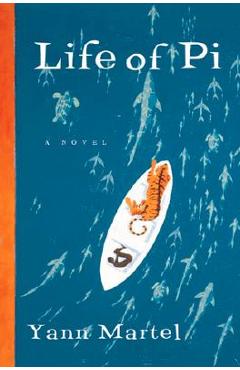 Life of Pi - Yann Martel