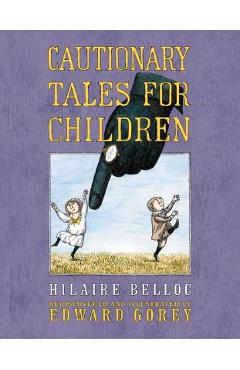 Cautionary Tales for Children - Edward Gorey