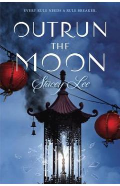 Outrun the Moon - Stacey Lee