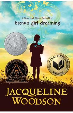 Brown Girl Dreaming - Jacqueline Woodson