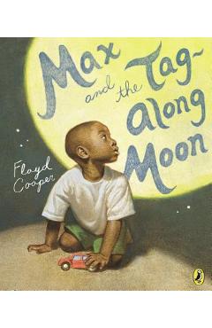 Max and the Tag-Along Moon - Floyd Cooper
