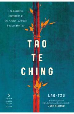 Tao Te Ching: The Essential Translation of the Ancient Chinese Book of the Tao (Penguin Classics Deluxe Edition) - Lao Tzu