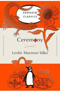 Ceremony: (penguin Orange Collection) - Leslie Marmon Silko