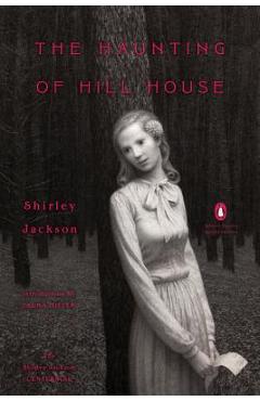 The Haunting of Hill House: (penguin Classics Deluxe Edition) - Shirley Jackson