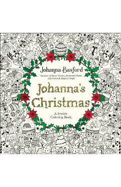 Johanna's Christmas: A Festive Coloring Book for Adults - Johanna Basford