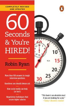60 Seconds and You're Hired!: Revised Edition - Robin Ryan