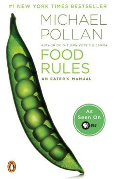 Food Rules: An Eater\'s Manual - Michael Pollan