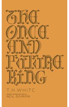 The Once and Future King - T. H. White