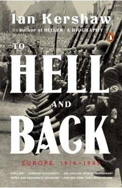 To Hell and Back: Europe 1914-1949 - Ian Kershaw