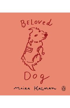 Beloved Dog - Maira Kalman