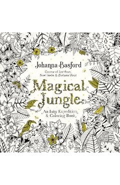 Magical Jungle: An Inky Expedition and Coloring Book for Adults - Johanna Basford