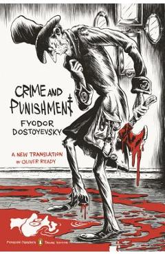 Crime and Punishment: (penguin Classics Deluxe Edition) - Fyodor Dostoyevsky