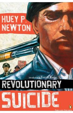 Revolutionary Suicide: (penguin Classics Deluxe Edition) - Huey P. Newton