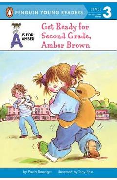 Get Ready for Second Grade, Amber Brown - Paula Danziger