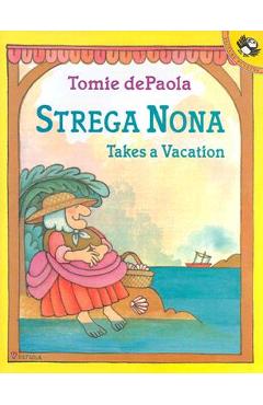 Strega Nona Takes a Vacation - Tomie Depaola
