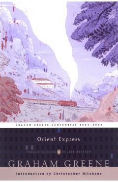 Orient Express: An Entertainment - Graham Greene